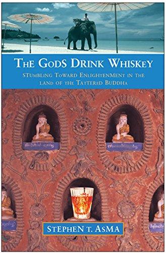 Book The Gods Drink Whiskey: Stumbling Toward Enlightenment in the Land of the Tattered Buddha free