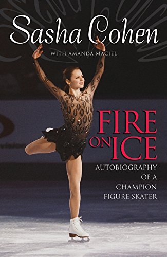 Book Sasha Cohen: Fire on Ice: Autobiography of a Champion Figure Skater free