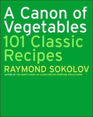 Book A Canon of Vegetables: 101 Classic Recipes free