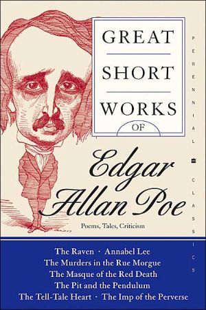 Book Great Short Works of Edgar Allan Poe: Poems Tales Criticism (Perennial Classics) free