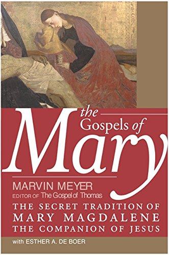Book The Gospels of Mary: The Secret Tradition of Mary Magdalene, the Companion of Jesus free