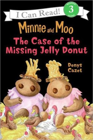 Book Minnie and Moo: The Case of the Missing Jelly Donut (I Can Read Level 3) free