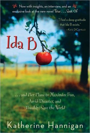 Book Ida B: . . . and Her Plans to Maximize Fun, Avoid Disaster, and (Possibly) Save the World free