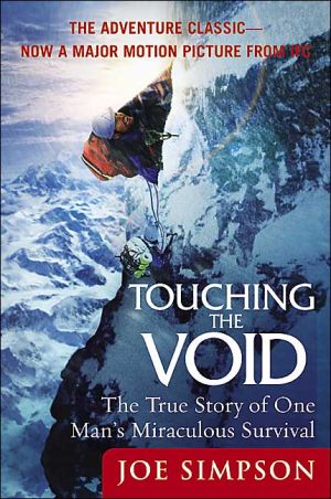 Book Touching the Void: The True Story of One Man's Miraculous Survival free