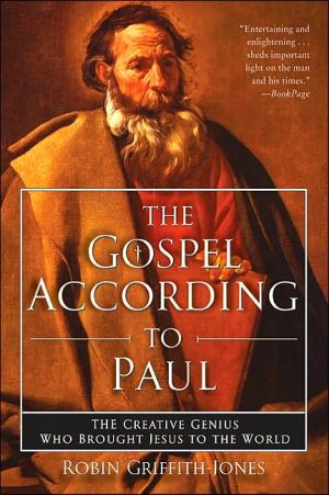 Book The Gospel According to Paul: The Creative Genius Who Brought Jesus to the World free