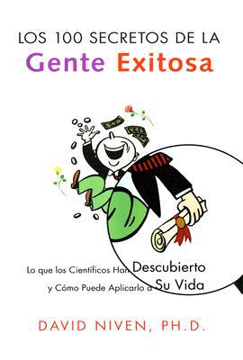Book 100 Secretos de la Gente Exitosa, Los: Lo que los Cientificos Han Descubierto y Como Puede Aplicarlo a Su Vida (Spanish Edition) free