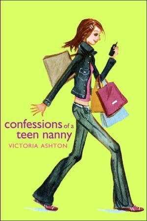 Book Confessions of a Teen Nanny (Confessions of a Teen Nanny, 1) free