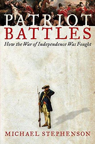 Book Patriot Battles: How the War of Independence Was Fought free