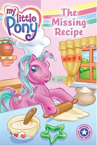 Book My Little Pony: The Missing Recipe (I Can Read Book 1) free