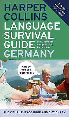 Book HarperCollins Language Survival Guide: Germany: The Visual Phrase Book and Dictionary (HarperCollins Language Survival Guides) free