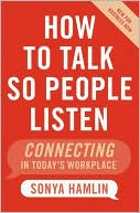 Book How to Talk So People Listen: Connecting in Today's Workplace free