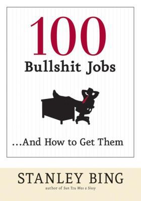 Book 100 Bullshit Jobs...And How to Get Them free