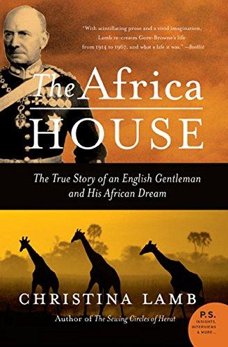 Book The Africa House: The True Story of an English Gentleman and His African Dream free