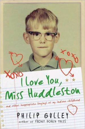 Book I Love You, Miss Huddleston: And Other Inappropriate Longings of My Indiana Childhood free