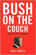Book Bush on the Couch: Inside the Mind of the President free