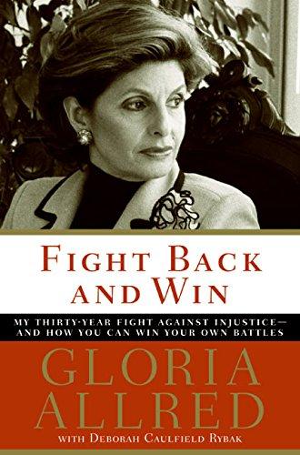Book Fight Back and Win: My Thirty-year Fight Against Injustice--and How You Can Win Your Own Battles free