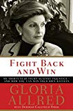 Book Fight Back and Win: My Thirty-Year Fight Against Injustice--And How You Can Win Your Own Battles free