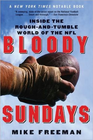 Book Bloody Sundays: Inside the Rough-and-Tumble World of the NFL free