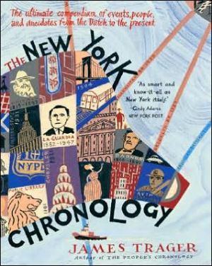 Book The New York Chronology: The Ultimate Compendium of Events, People, and Anecdotes from the Dutch to the Present free