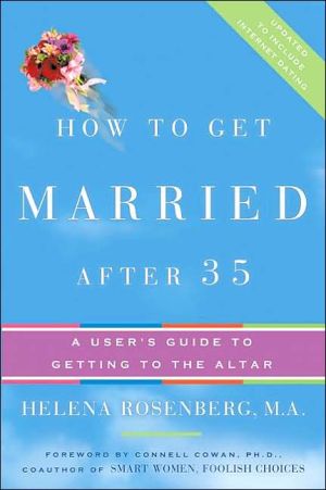 Book How to Get Married After 35 Revised Edition: A User's Guide to Getting to the Altar free