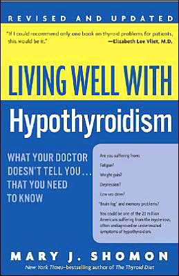 Book Living Well with Hypothyroidism: What Your Doctor Doesn't Tell You... That You Need to Know (Revised Edition) free