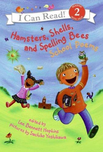 Book Hamsters, Shells, and Spelling Bees: School Poems (I Can Read Book 2) free