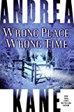 Book Wrong Place, Wrong Time: A Novel free