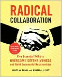 Book Radical Collaboration: Five Essential Skills to Overcome Defensiveness and Build Successful Relationships free