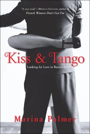 Book Kiss and Tango: Looking for Love in Buenos Aires free