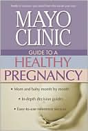Book Mayo Clinic Guide to a Healthy Pregnancy free
