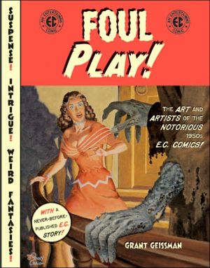 Book Foul Play!: The Art and Artists of the Notorious 1950s E.C. Comics! free