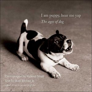 Book I Am Puppy, Hear Me Yap: The Ages of Dog free