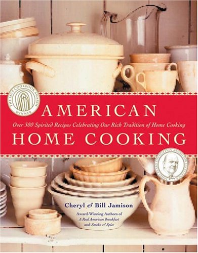 Book American Home Cooking: Over 300 Spirited Recipes Celebrating Our Rich Tradition of Home Cooking free