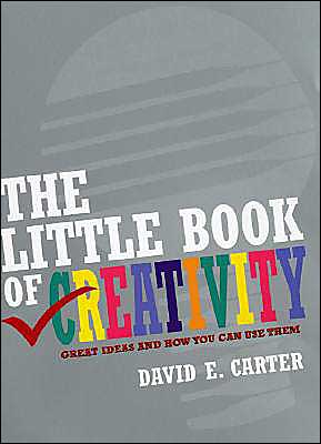 Book Little Book of Creativity: Great Ideas and How You Can Use Them free