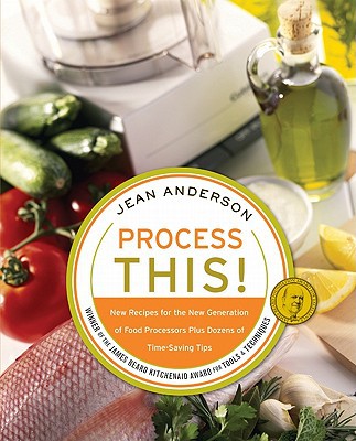 Book Process This: New Recipes for the New Generation of Food Processors Plus Dozens of Time-Saving Tips free