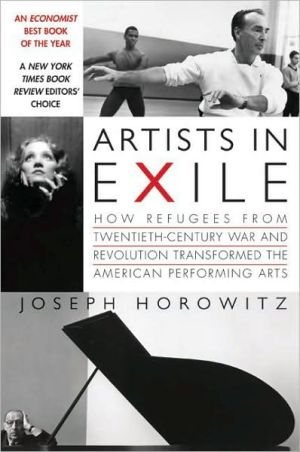 Book Artists in Exile: How Refugees from Twentieth-Century War and Revolution Transformed the American Performing Arts free