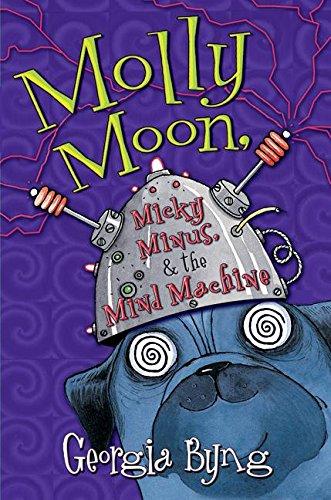 Book Molly Moon, Micky Minus, & the Mind Machine (Molly Moon, 4) free
