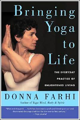 Book Bringing Yoga to Life: The Everyday Practice of Enlightened Living free