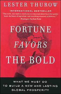 Book Fortune Favors the Bold: What We Must Do to Build a New and Lasting Global Prosperity free