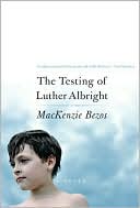 Book The Testing of Luther Albright: A Novel free