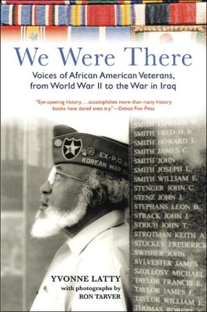 Book We Were There: Voices of African American Veterans, from World War II to the War in Iraq free