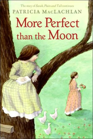 Book More Perfect than the Moon (Sarah, Plain and Tall) free