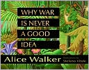 Book Why War Is Never a Good Idea free