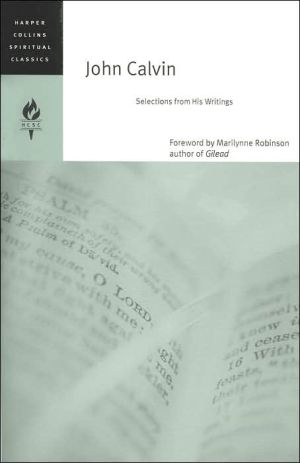 Book John Calvin: Selections from His Writings (HarperCollins Spiritual Classics) free
