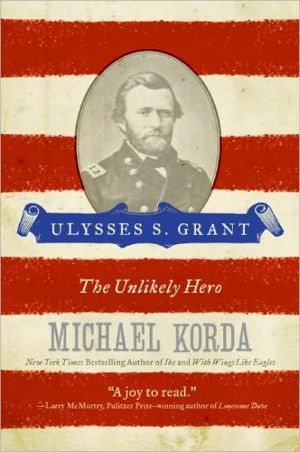 Book Ulysses S. Grant: The Unlikely Hero (Eminent Lives) free