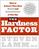 Book The Hardness Factor: How to Achieve Your Best Health and Sexual Fitness at Any Age free