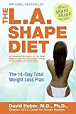Book The L.A. Shape Diet: The 14-Day Total Weight-Loss Plan free