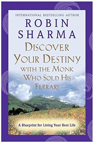 Book Discover Your Destiny with the Monk Who Sold His Ferrari: A Blueprint for Living Your Best Life free