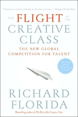 Book The Flight of the Creative Class: The New Global Competition for Talent free