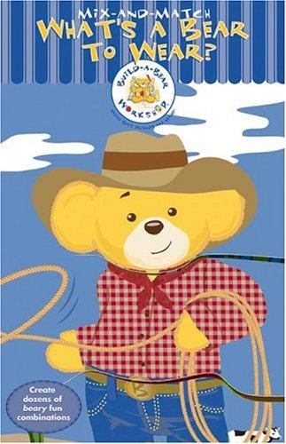 Book What's a Bear to Wear? (Build-A-Bear Workshop) free